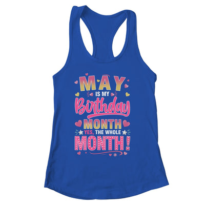 May Is My Birthday Yes The Whole Month For Women Girls Shirt & Tank Top | siriusteestore