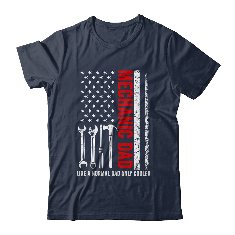 Mechanic Dad Like A Normal Dad Only Cooler USA Flag Mechanic Shirt & Hoodie | siriusteestore