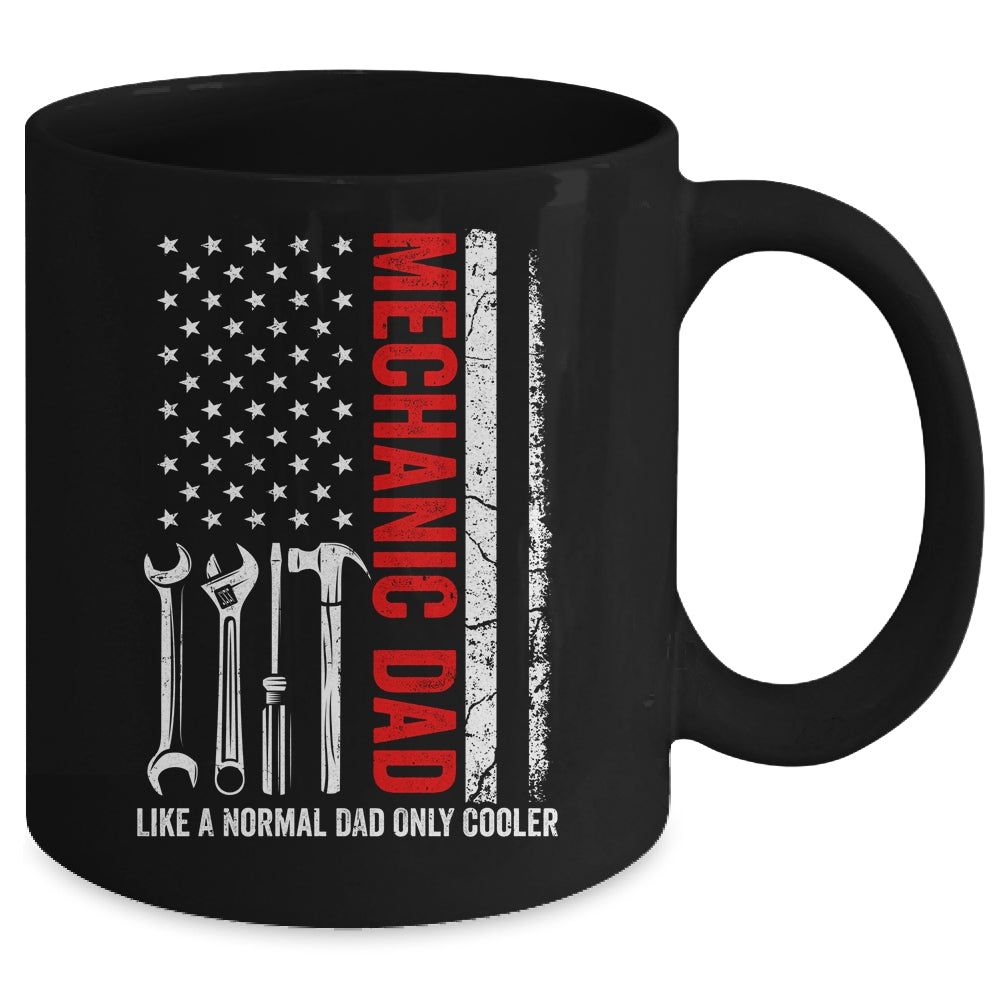 Mechanic Dad Like A Normal Dad Only Cooler USA Flag Mechanic Mug | siriusteestore