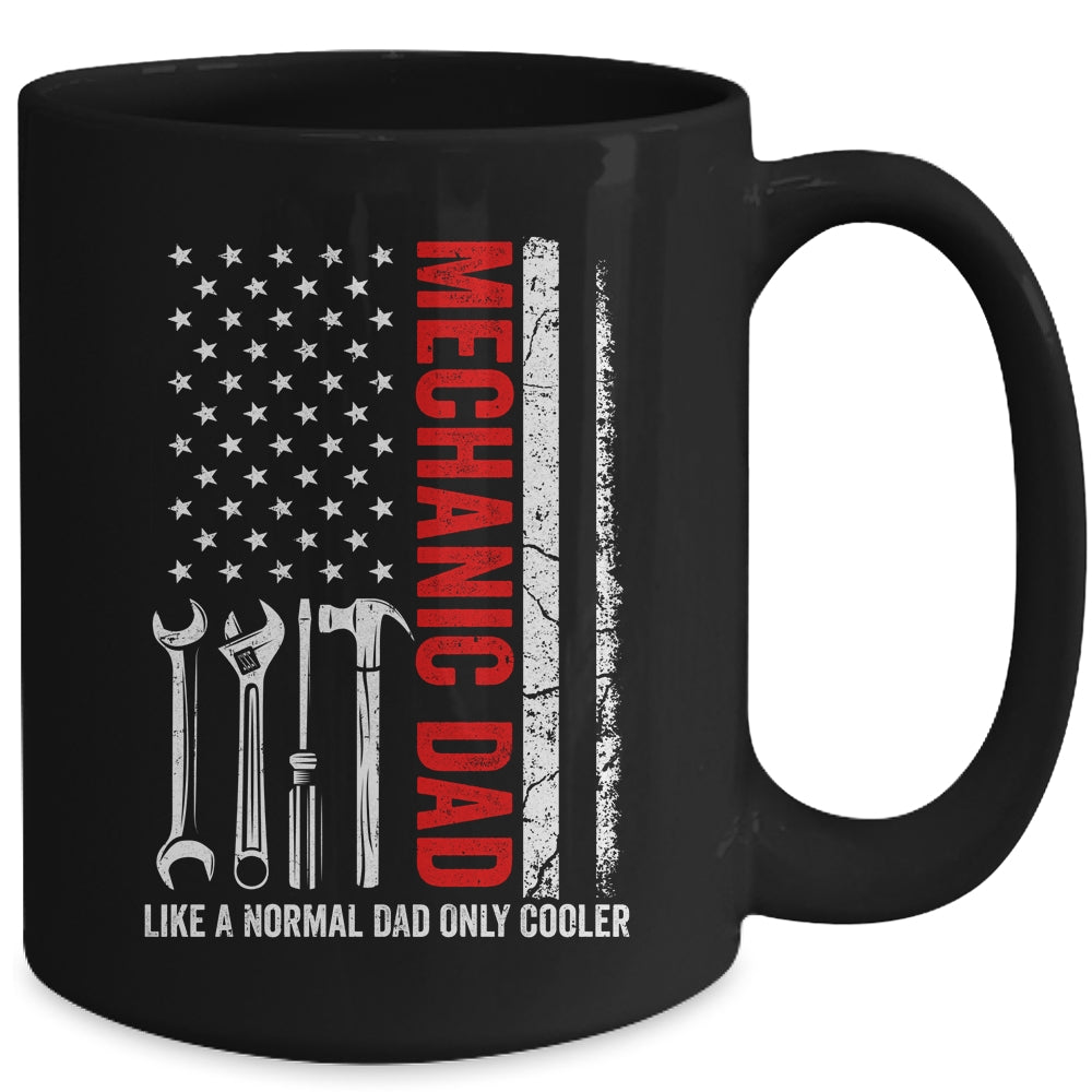 Mechanic Dad Like A Normal Dad Only Cooler USA Flag Mechanic Mug | siriusteestore