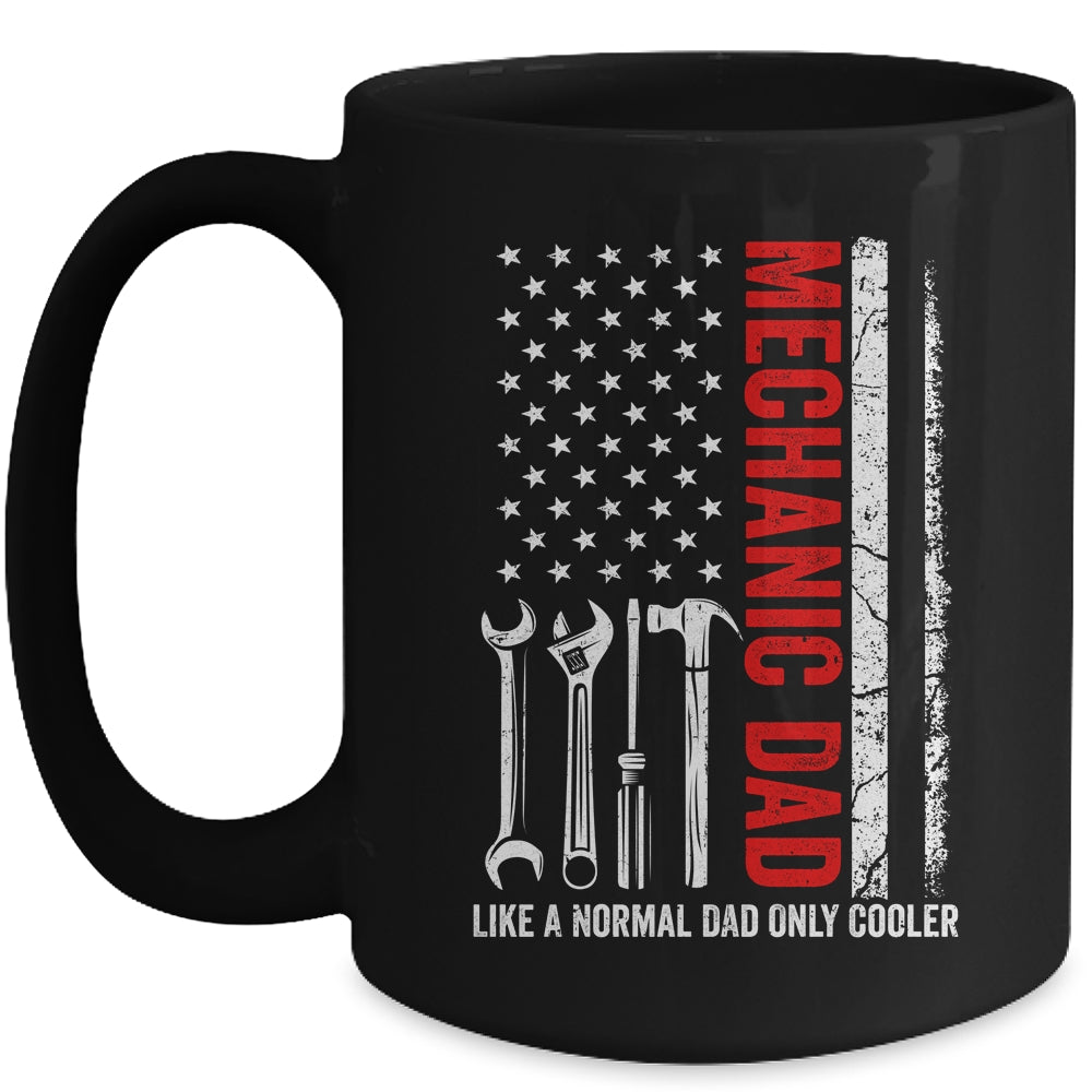Mechanic Dad Like A Normal Dad Only Cooler USA Flag Mechanic Mug | siriusteestore