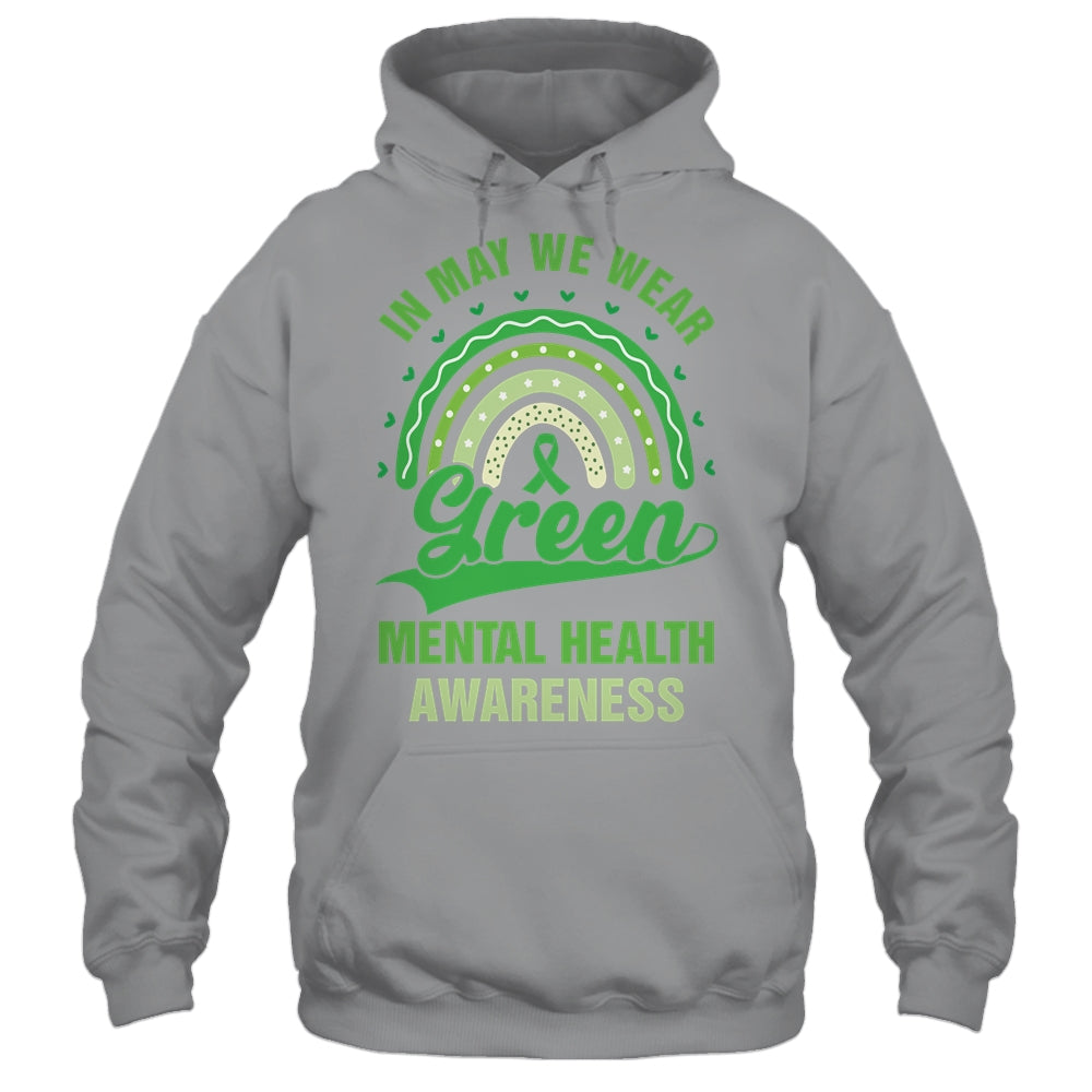 Mental Health We Wear Green Mental Health Awareness Shirt & Hoodie | siriusteestore