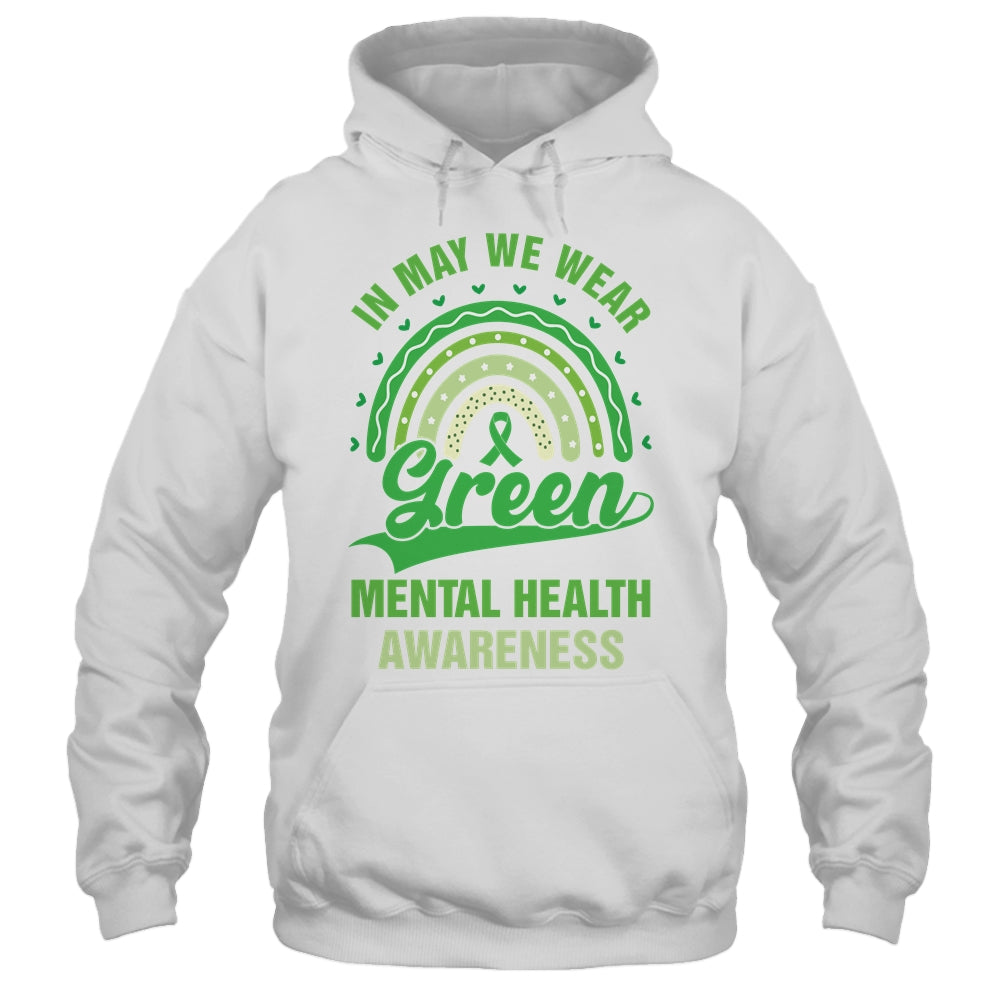 Mental Health We Wear Green Mental Health Awareness Shirt & Hoodie | siriusteestore