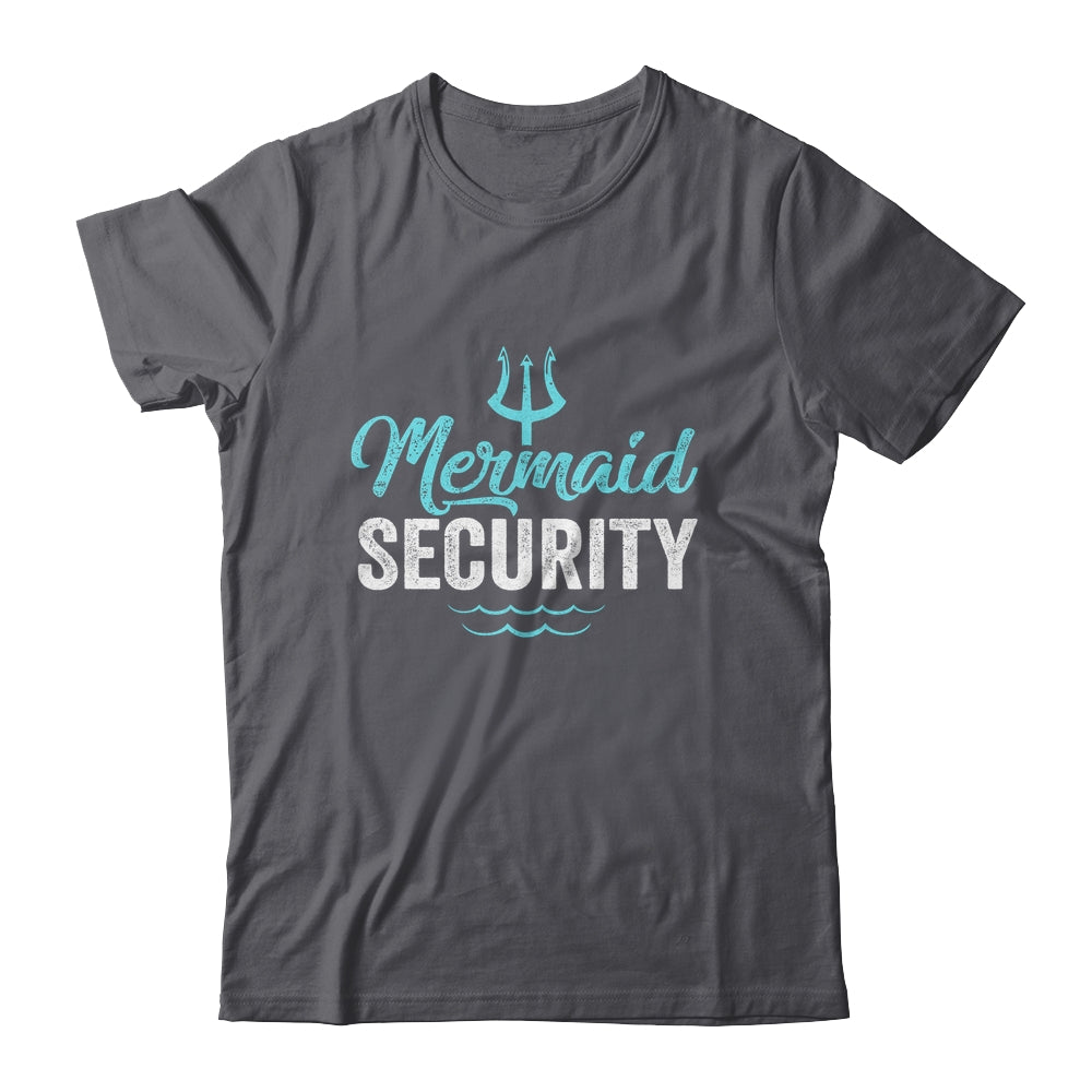 Mermaid Security Mermaid Dad Birthday Party Mer Dad Shirt & Hoodie | siriusteestore