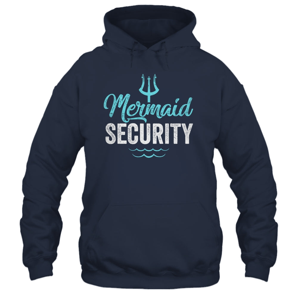Mermaid Security Mermaid Dad Birthday Party Mer Dad Shirt & Hoodie | siriusteestore