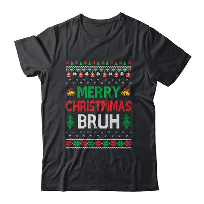 Merry Christmas Bruh Ugly Christmas Funny Santa Men Women Shirt & Sweatshirt | siriusteestore