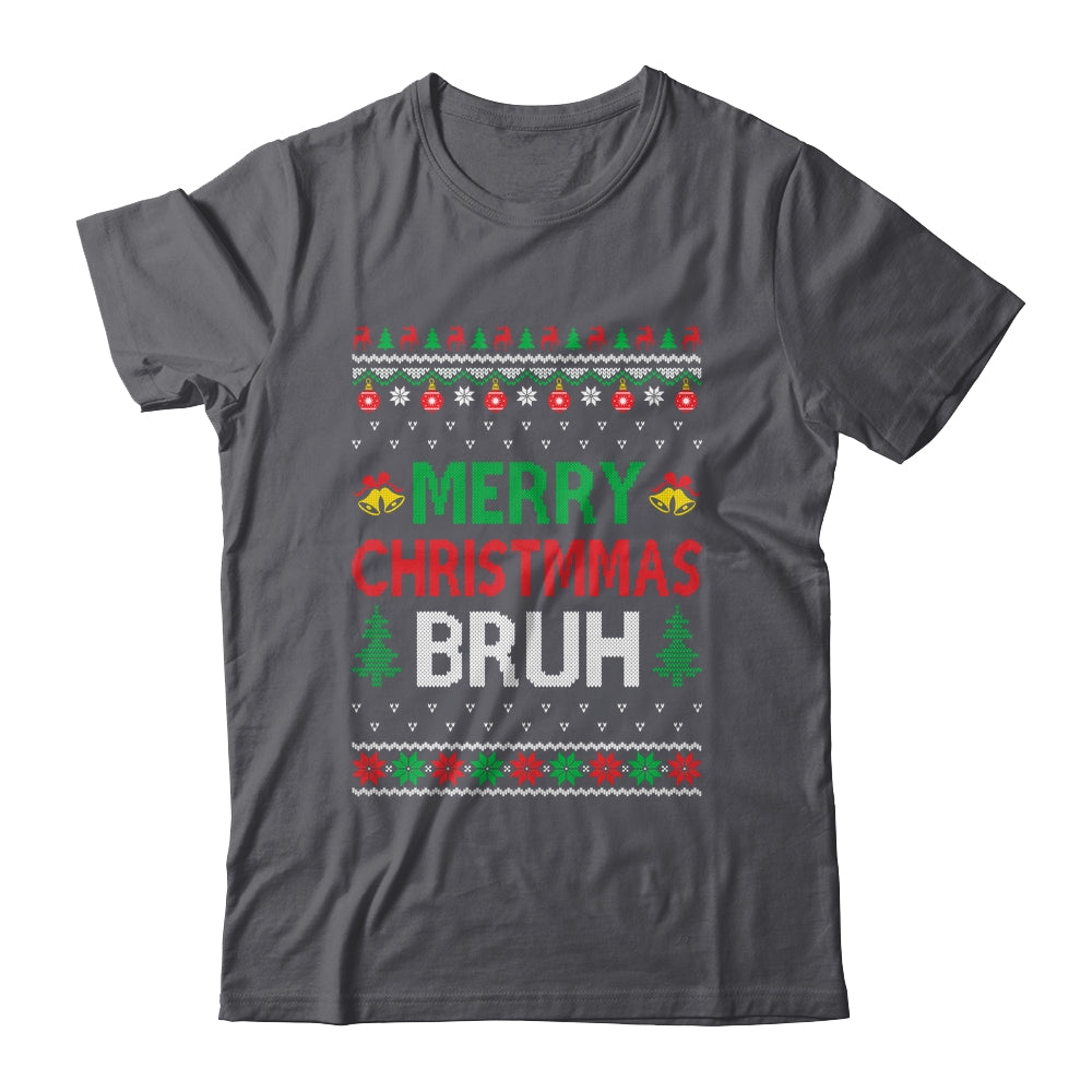 Merry Christmas Bruh Ugly Christmas Funny Santa Men Women Shirt & Sweatshirt | siriusteestore