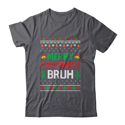 Merry Christmas Bruh Ugly Christmas Funny Santa Men Women Shirt & Sweatshirt | siriusteestore