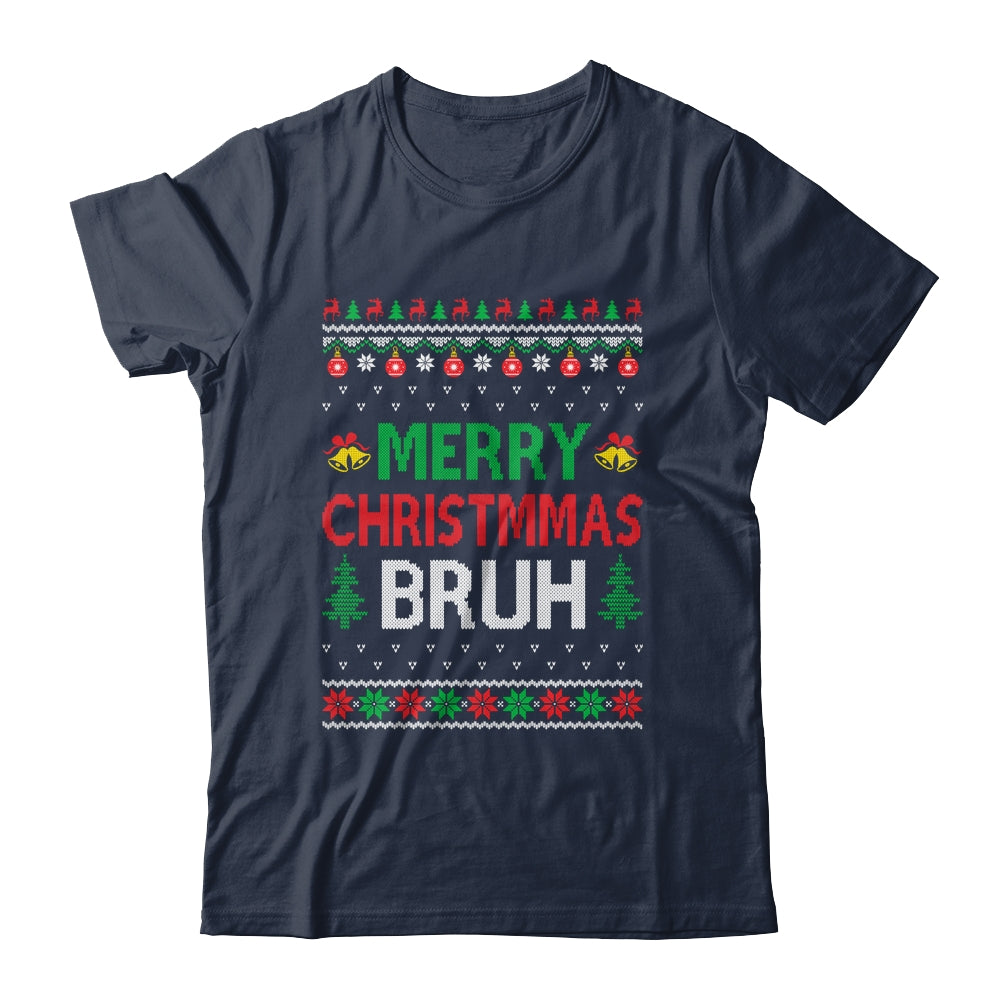 Merry Christmas Bruh Ugly Christmas Funny Santa Men Women Shirt & Sweatshirt | siriusteestore