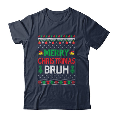 Merry Christmas Bruh Ugly Christmas Funny Santa Men Women Shirt & Sweatshirt | siriusteestore