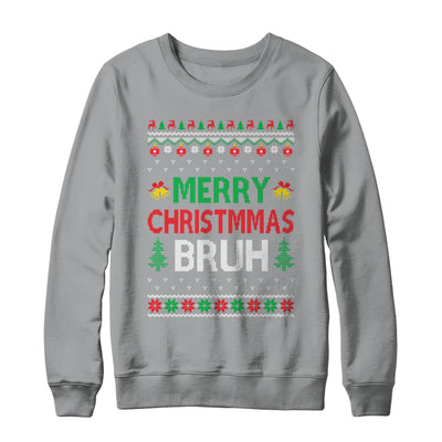 Merry Christmas Bruh Ugly Christmas Funny Santa Men Women Shirt & Sweatshirt | siriusteestore