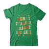 Merry Teacher Bright Students Funny Christmas Teacher Groovy Shirt & Sweatshirt | siriusteestore