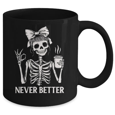 Messy Bun Drinking Coffee For Women Never Better Skeleton Mug | siriusteestore