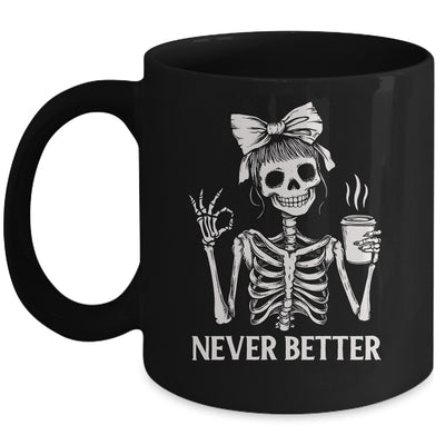 Messy Bun Drinking Coffee For Women Never Better Skeleton Mug | siriusteestore