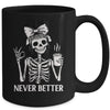 Messy Bun Drinking Coffee For Women Never Better Skeleton Mug | siriusteestore