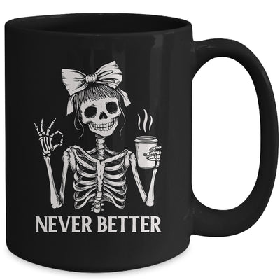 Messy Bun Drinking Coffee For Women Never Better Skeleton Mug | siriusteestore