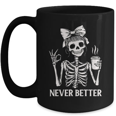 Messy Bun Drinking Coffee For Women Never Better Skeleton Mug | siriusteestore