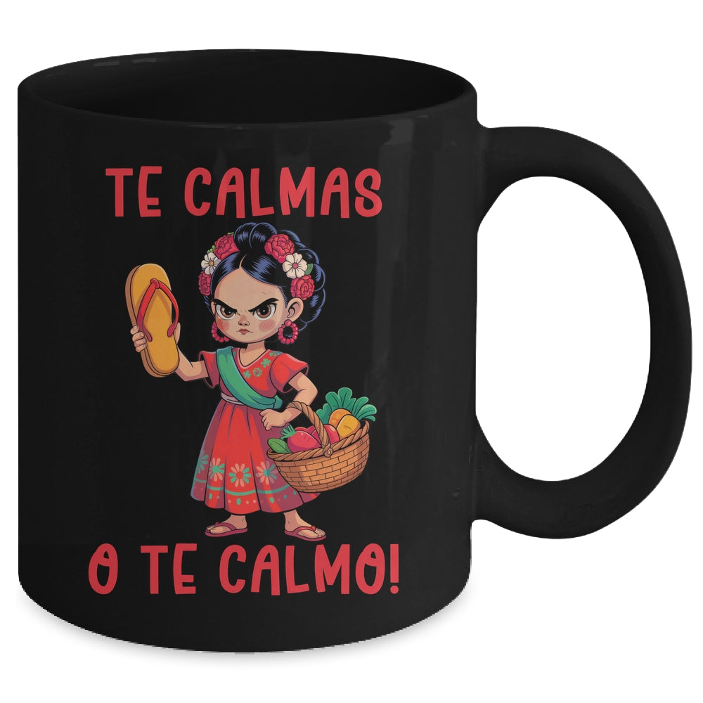 Mexican Spanish Mother Mom Expression Te Calmas O Te Calmo Mug | siriusteestore