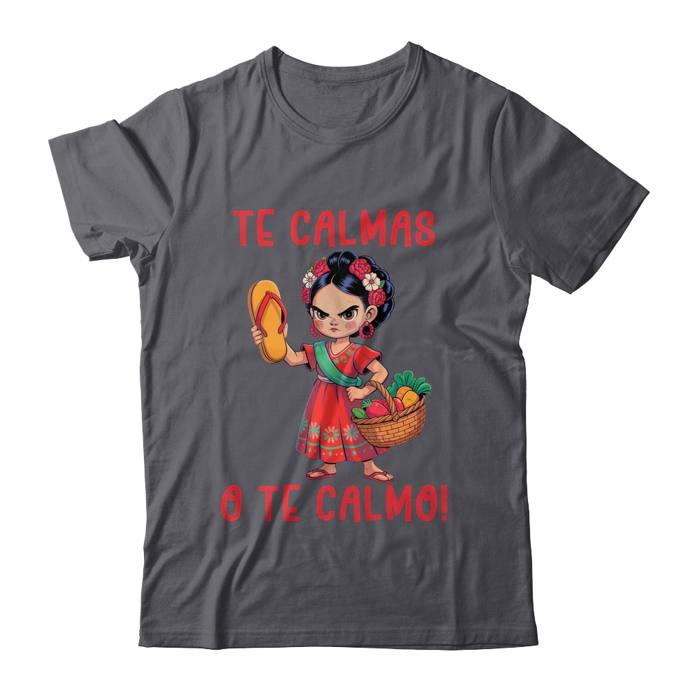 Mexican Spanish Mother Mom Expression Te Calmas O Te Calmo Shirt & Tank Top | siriusteestore