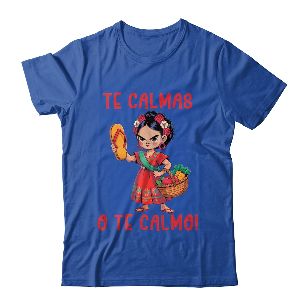 Mexican Spanish Mother Mom Expression Te Calmas O Te Calmo Shirt & Tank Top | siriusteestore