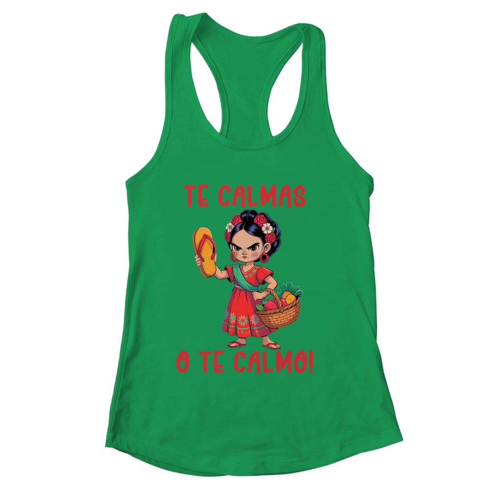 Mexican Spanish Mother Mom Expression Te Calmas O Te Calmo Shirt & Tank Top | siriusteestore