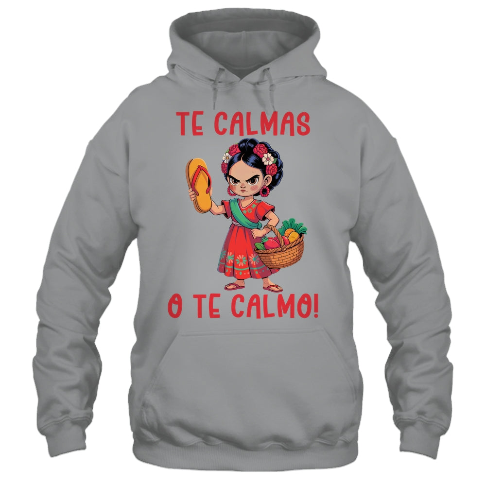Mexican Spanish Mother Mom Expression Te Calmas O Te Calmo Shirt & Tank Top | siriusteestore