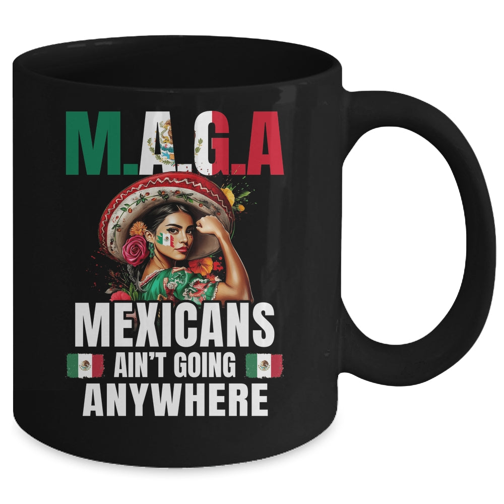 Mexicans Aren't Going Anywhere Mexico Mug | siriusteestore