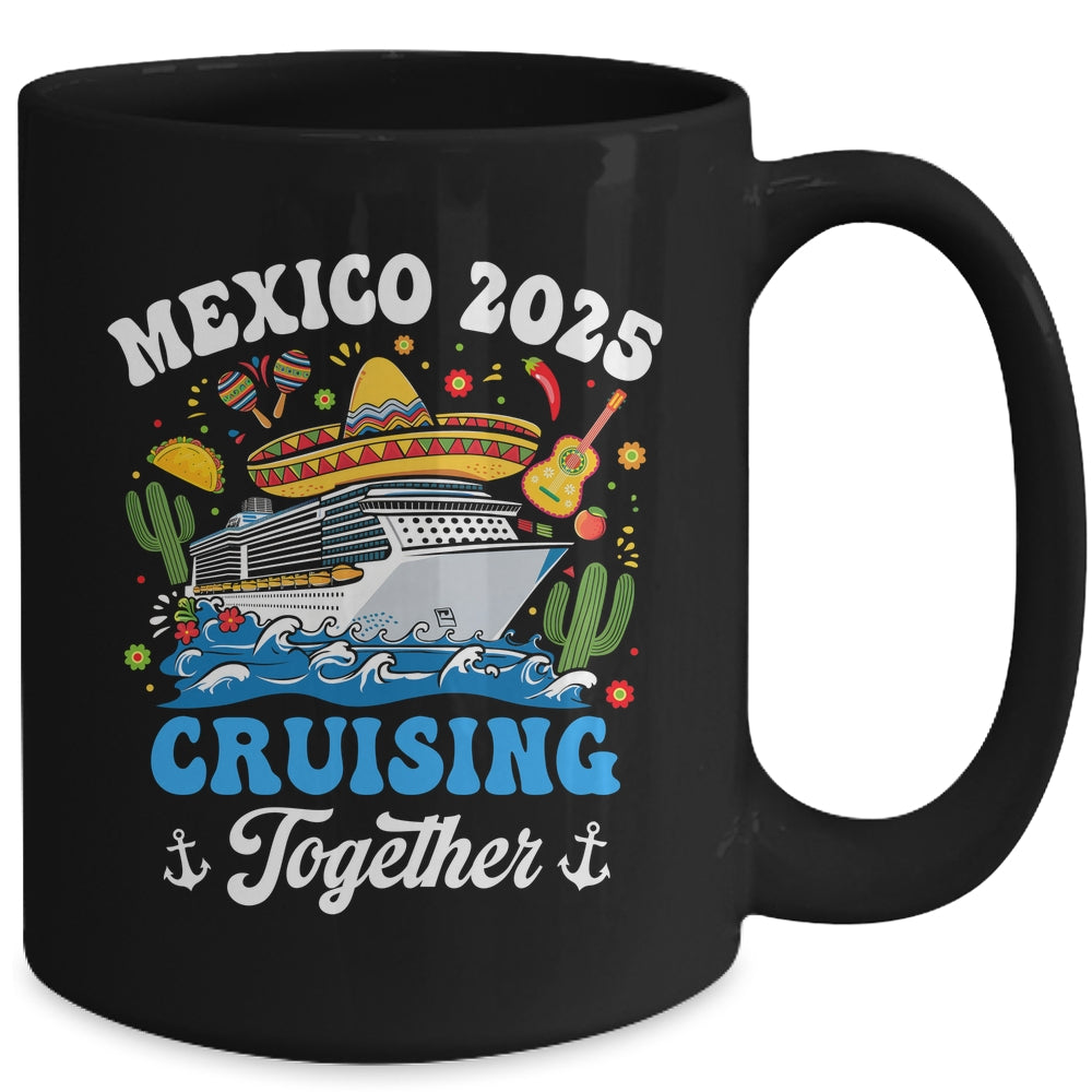 Mexico 2025 Cruising Together Family Matching Cruise Trip Mug | siriusteestore