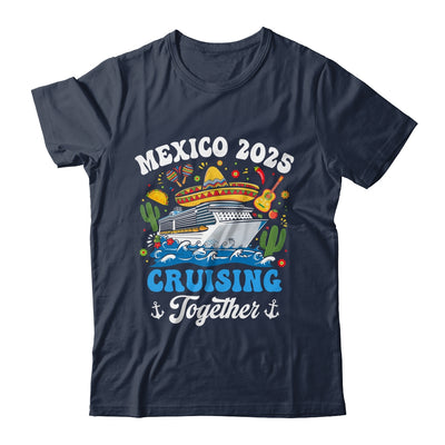 Mexico 2025 Cruising Together Family Matching Cruise Trip Shirt & Tank Top | siriusteestore