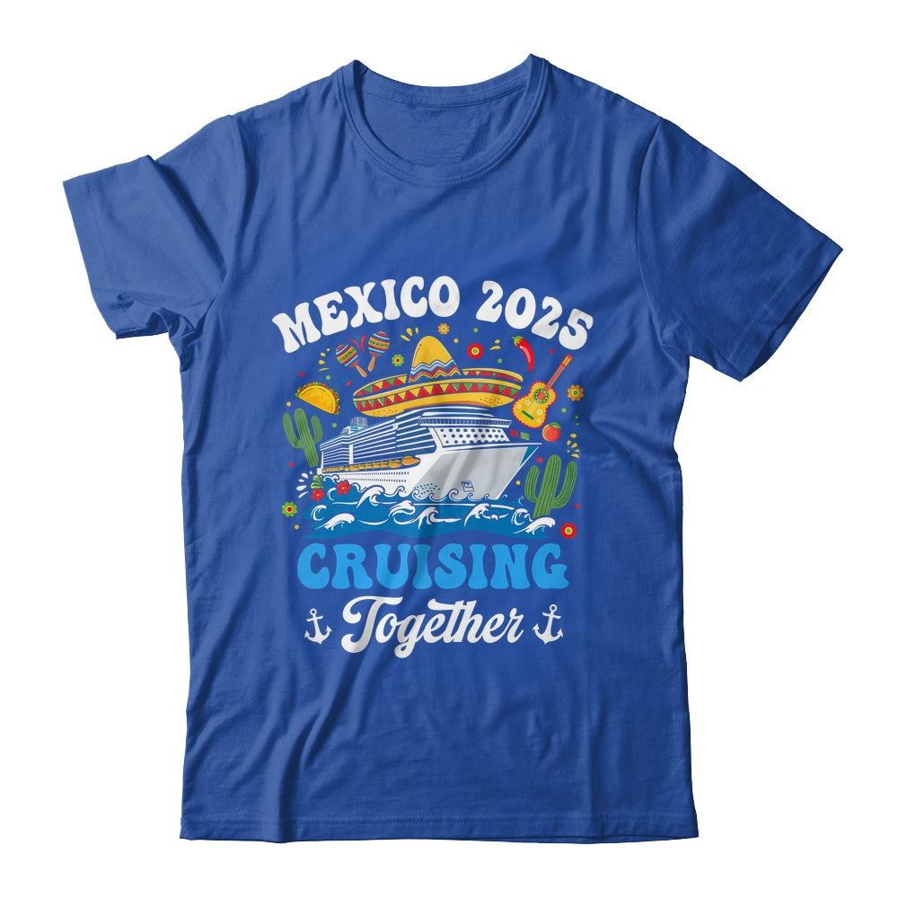 Mexico 2025 Cruising Together Family Matching Cruise Trip Shirt & Tank Top | siriusteestore