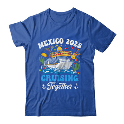 Mexico 2025 Cruising Together Family Matching Cruise Trip Shirt & Tank Top | siriusteestore