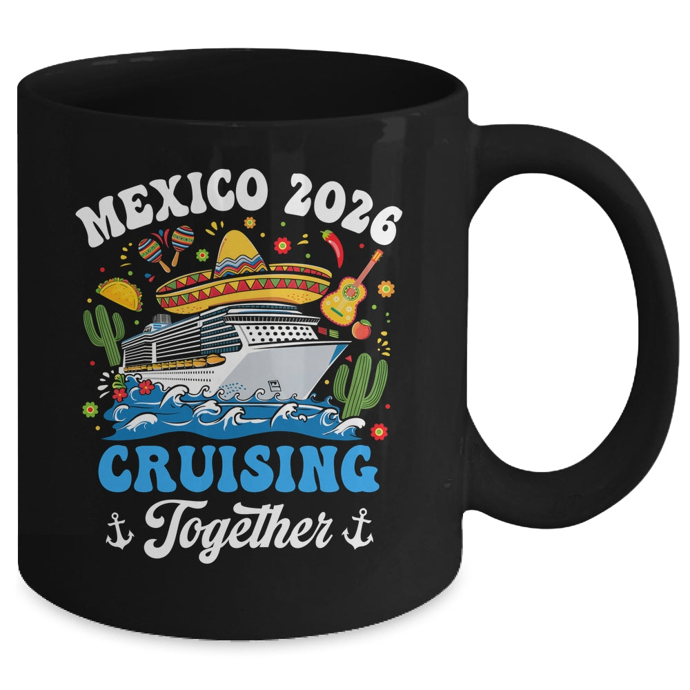 Mexico 2026 Cruising Together Family Matching Cruise Trip Mug | siriusteestore