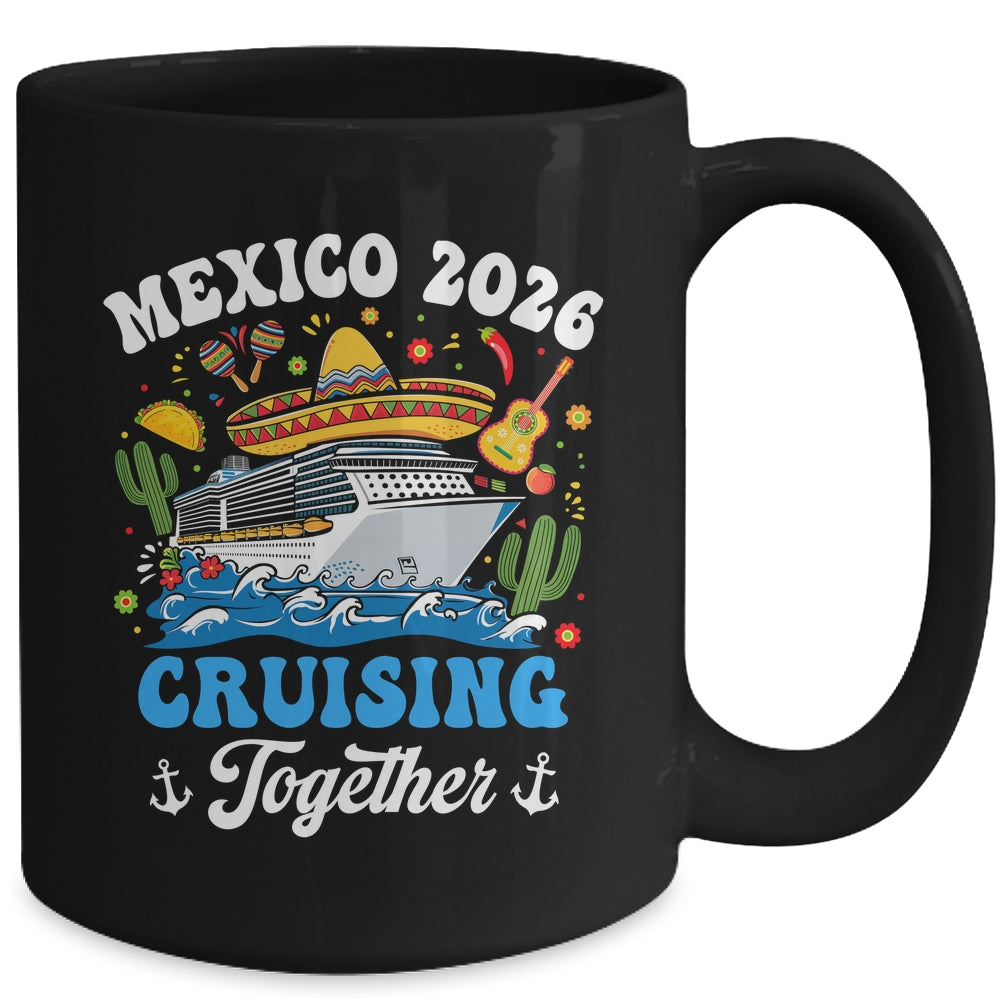 Mexico 2026 Cruising Together Family Matching Cruise Trip Mug | siriusteestore