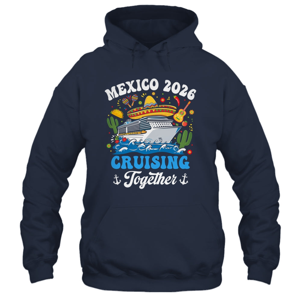 Mexico 2026 Cruising Together Family Matching Cruise Trip Shirt & Tank Top | siriusteestore