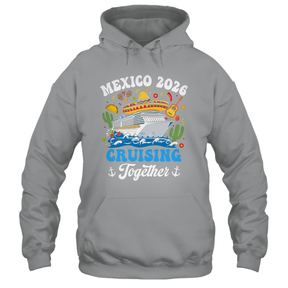Mexico 2026 Cruising Together Family Matching Cruise Trip Shirt & Tank Top | siriusteestore