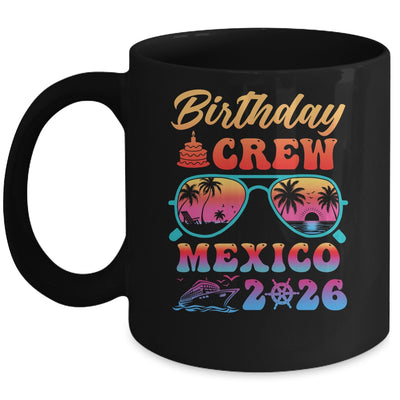 Mexico Birthday Crew Vacation Cruise 2026 Summer Trip Group Mug | siriusteestore