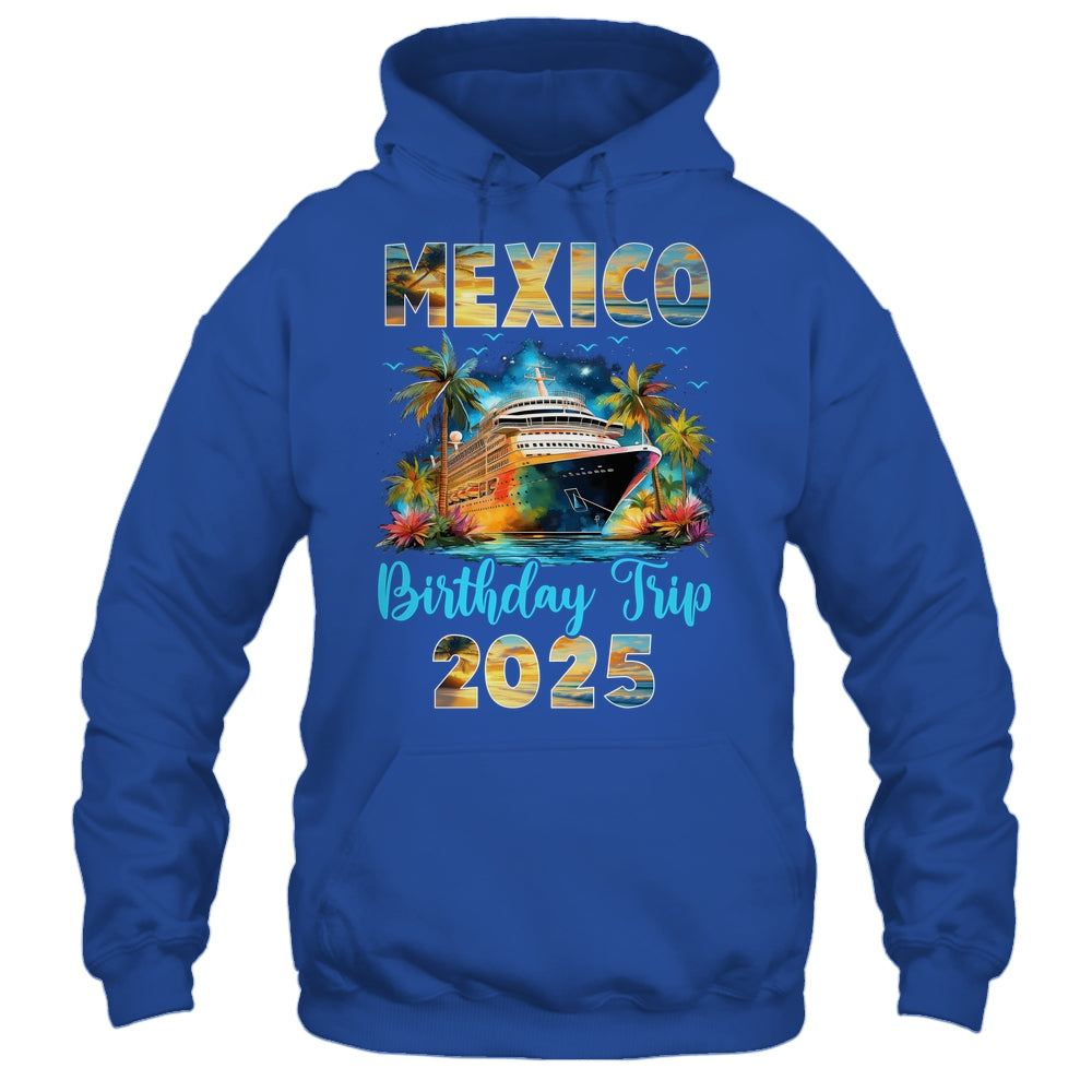 Mexico Birthday Trip 2025 Birthday Cruise Vacation Party Shirt & Tank Top | siriusteestore