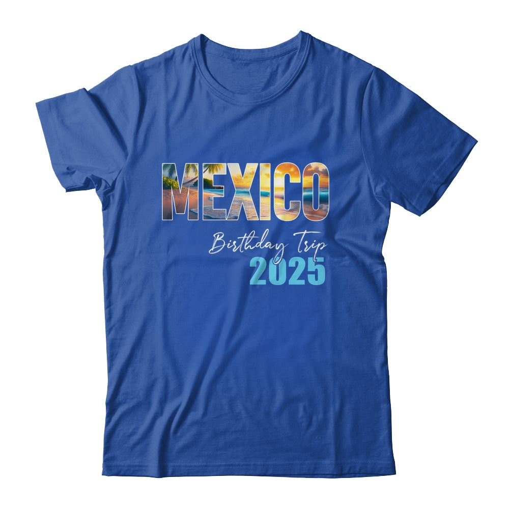 Mexico Birthday Trip 2025 Vacation Party Crew Cruise Shirt & Tank Top | siriusteestore