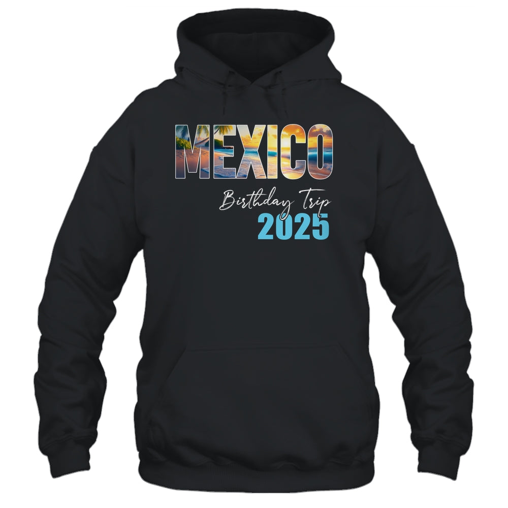 Mexico Birthday Trip 2025 Vacation Party Crew Cruise Shirt & Tank Top | siriusteestore