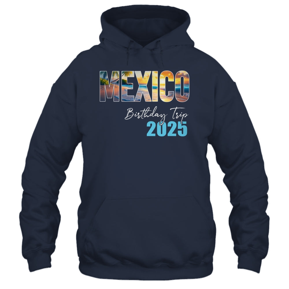 Mexico Birthday Trip 2025 Vacation Party Crew Cruise Shirt & Tank Top | siriusteestore