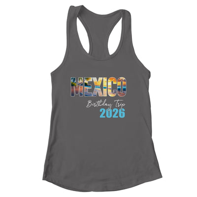 Mexico Birthday Trip 2026 Vacation Party Crew Cruise Shirt & Tank Top | siriusteestore