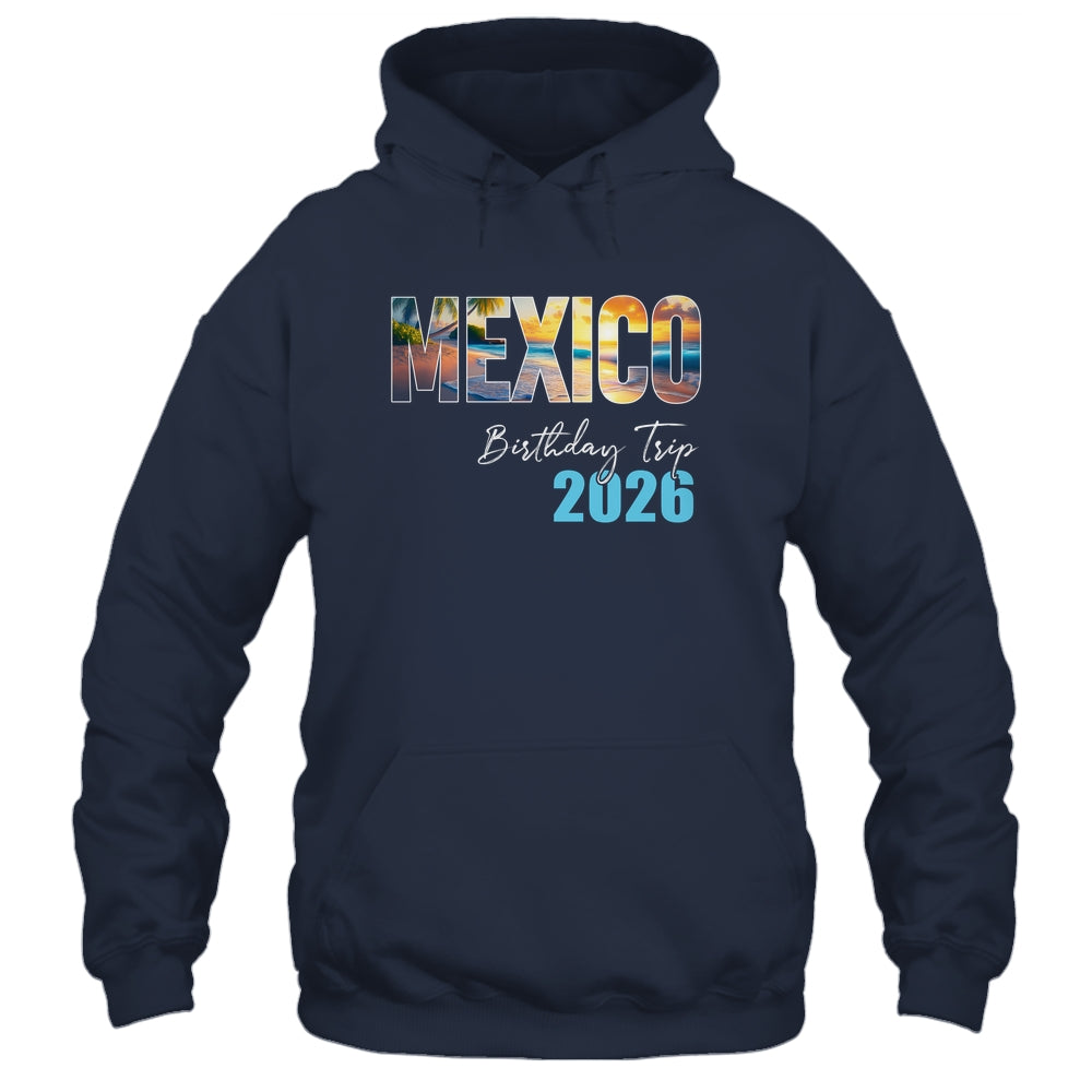 Mexico Birthday Trip 2026 Vacation Party Crew Cruise Shirt & Tank Top | siriusteestore