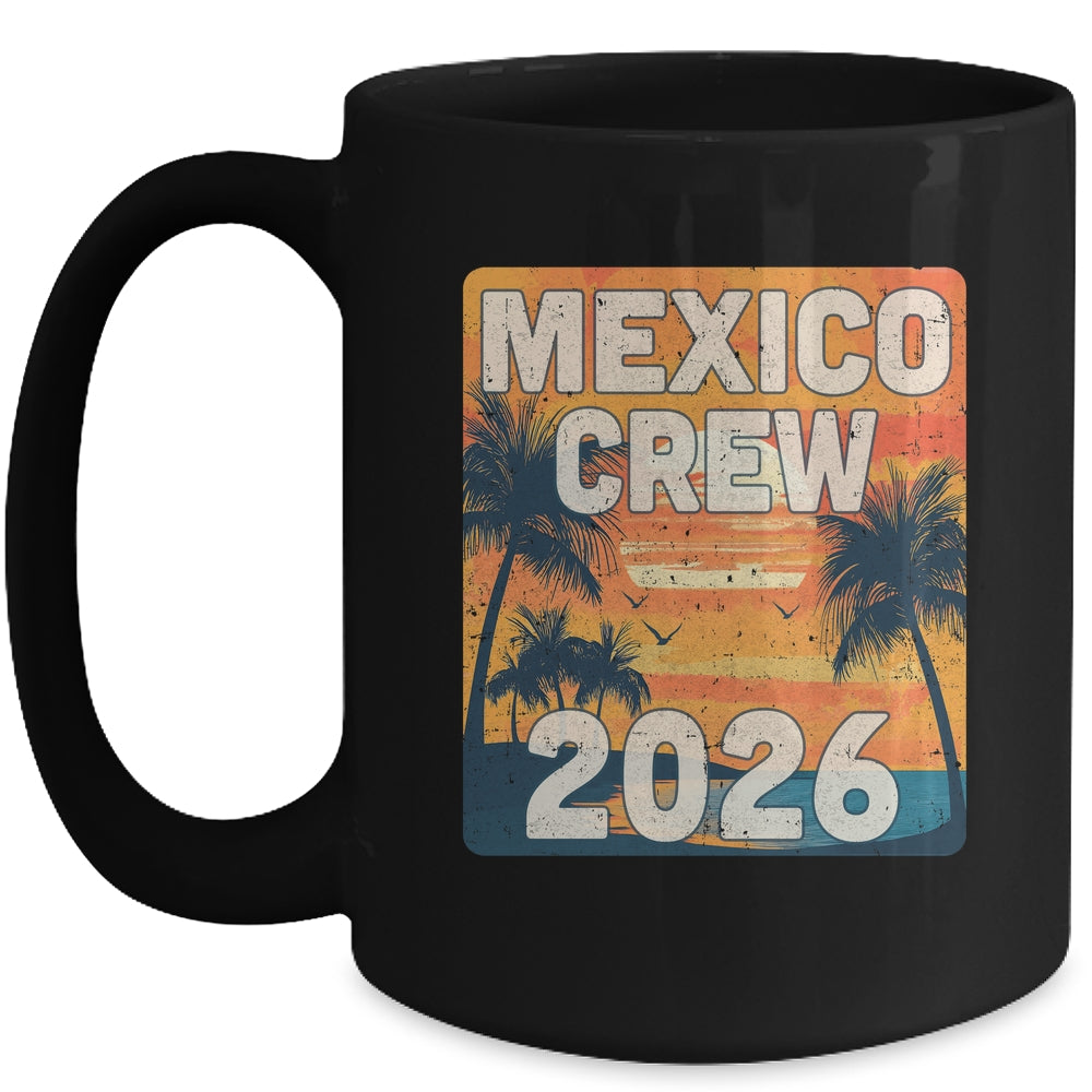Mexico Crew 2026 Vacation Matching Group Travelers Trip Mug | siriusteestore