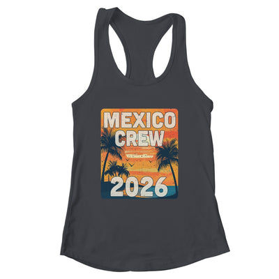 Mexico Crew 2026 Vacation Matching Group Travelers Trip Shirt & Tank Top | siriusteestore
