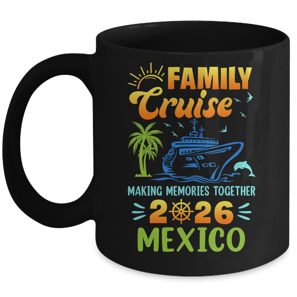 Mexico Cruise 2026 Family Friends Group Vacation Matching Mug | siriusteestore