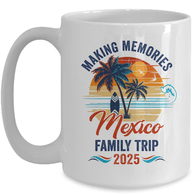 Mexico Family Vacation 2025 Making Memories Together Trip Mug | siriusteestore