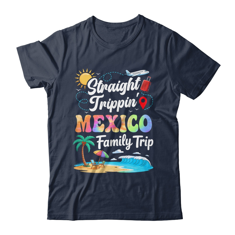 Mexico Family Vacation 2025 Straight Trippin Trip Shirt & Tank Top | siriusteestore