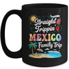 Mexico Family Vacation 2025 Straight Trippin Trip Mug | siriusteestore