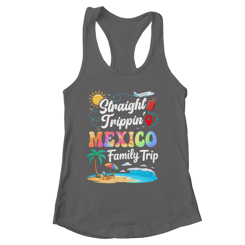 Mexico Family Vacation 2025 Straight Trippin Trip Shirt & Tank Top | siriusteestore