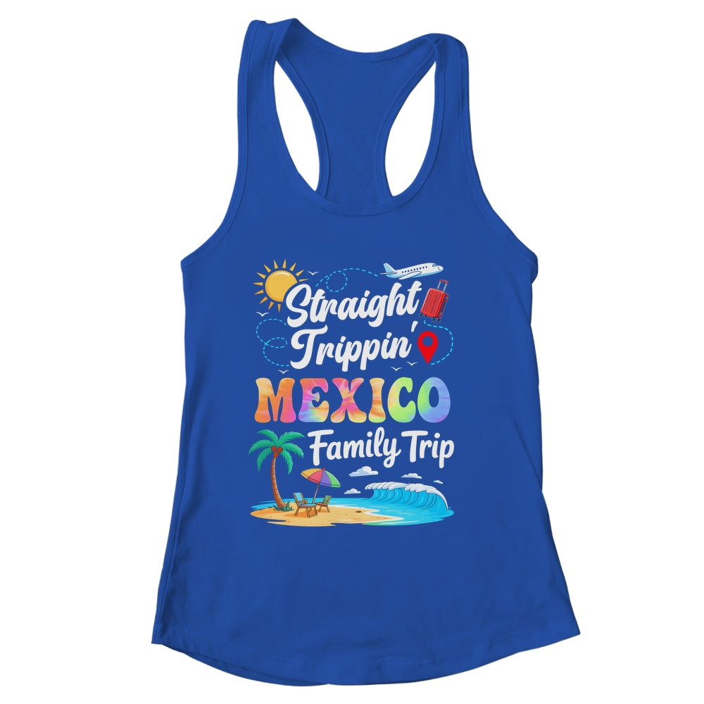 Mexico Family Vacation 2025 Straight Trippin Trip Shirt & Tank Top | siriusteestore